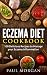 Eczema Diet Cookbook: 100 D...