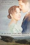 A Quest for Mr Darcy: An emotional tale of Elizabeth and Darcy inspired by the classic