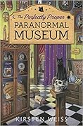 The Perfectly Proper Paranormal Museum (Perfectly Proper Paranormal Museum #1)