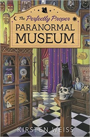 The Perfectly Proper Paranormal Museum (Perfectly Proper Paranormal Museum #1)