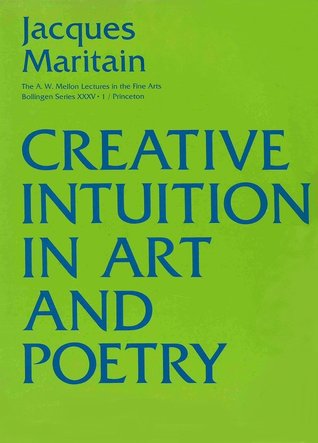 Creative Intuition in Art and Poetry