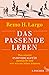 Das passende Leben: Was uns...
