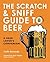 The Scratch & Sniff Guide to Beer: A Beer Lover's Companion