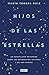 Hijos de las estrellas: Un maravilloso recorrido sobre los orígenes del universo y del ser humano (Spanish Edition)