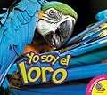 Yo soy el Loro / I am a Parrot