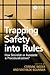 Trapping Safety into Rules:...