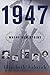1947: Where Now Begins