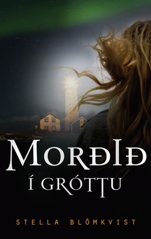 Morðið í Gróttu (Stella Blómkvist, #9)