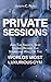 Private Sessions: and the S...