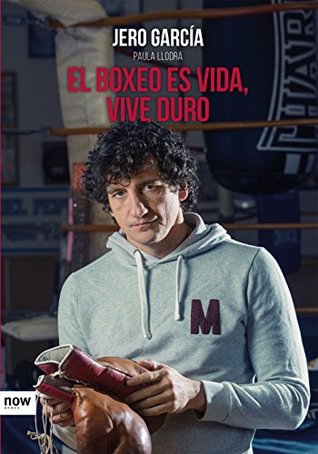 El boxeo es vida, vive duro (FUERA DE COLECCION) (Spanish Edition)