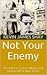Not Your Enemy: The Role of...