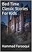 Bed Time Classic Stories For Kids by Hammad Farooqui