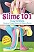 Slime 101: How to Make Stre...