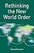 Rethinking the New World Order