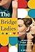 The Bridge Ladies: A Memoir