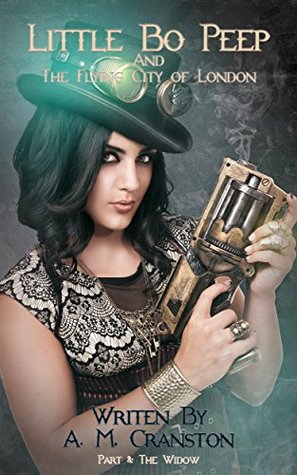 Little Bo Peep and the Flying City of London: Part 3: The Widow (Kindle Edition)