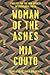 Woman of the Ashes (Sands of the Emperor #1) by Mia Couto