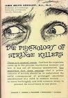 The Psychology of Strange Killers by James Melvin Reinhardt