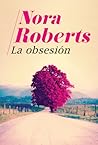 La obsesión by Nora Roberts