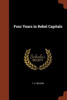 Four Years in Rebel Capitals (Paperback)