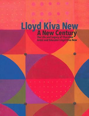 Lloyd Kiva New: A New Century (Hardcover)