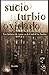 Sucio, turbio, oxidado: Tre...