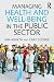 Managing Health and Wellbeing in the Public Sector: A Guide to Best Practice