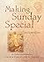 Making Sunday Special