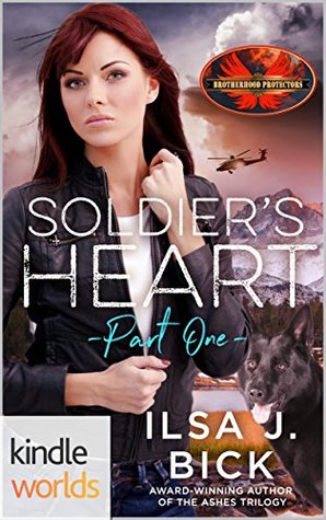 Soldier's Heart Part One (Brotherhood Protectors)