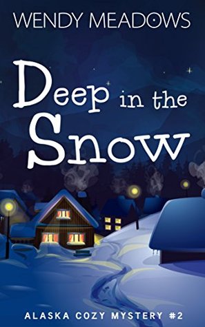 Deep in the Snow (Alaska #2)