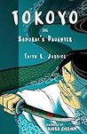 Tokoyo, The Samurai's Daughter by Faith L. Justice