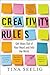 Creativity Rules: Get Ideas...