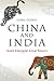 China and India: Asia's Eme...