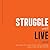 Struggle Well Live Well by Kevin Gilliland