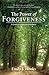 The Power of Forgiveness: A Guide to Healing and Wholeness