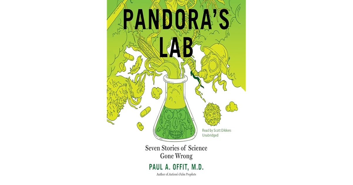 Pandora's Lab Seven Stories of Science Gone Wrong by Paul A. Offit