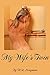 My Wife's Twin by M.R. Leenysman