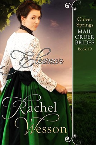 Eleanor (Clover Springs Mail Order Brides, #10)