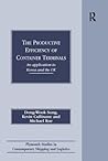 The Productive Efficiency of Container Terminals: An Application to Korea and the UK (Plymouth Studies in Contemporary Shipping and Logistics) The Productive Efficiency of Container Terminals: An Application to Korea and the UK (Plymouth Studies in Contemporary Shipping and Logistics)