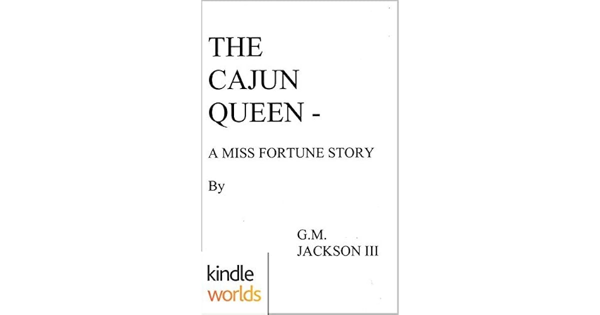 The Cajun Queen by G.M. Jackson III
