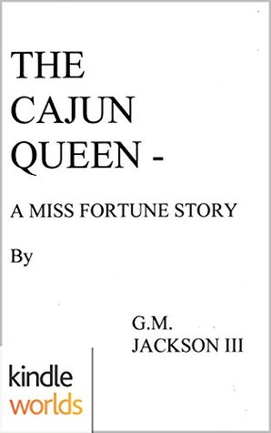 The Cajun Queen (Miss Fortune)