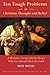 Ten Tough Problems in Christian Thought and Belief: A Minister-Turned-Atheist Shows Why You Should Ditch the Faith