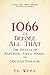 1066 and Before All That: The Battle of Hastings, Anglo-Saxon and Norman England