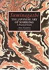 Suminagashi: The Japanese Art of Marbling, a Practical Guide