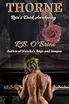 Rose's Dark Awakening (Thorne #3) Rose's Dark Awakening (Thorne #3)