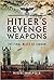 Hitler's Revenge Weapons: T...