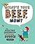 What's Your Beef, Mom? by Dave Alexander