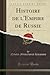 Histoire de l'Empire de Russie, Vol. 3 (Classic Reprint) (French Edition)
