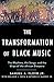 The Transformation of Black...