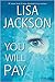 You Will Pay by Lisa  Jackson